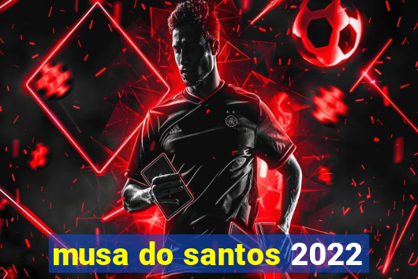 musa do santos 2022